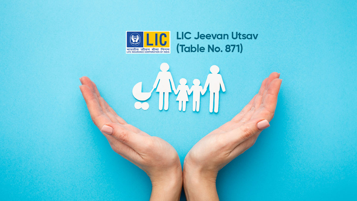 LIC Jeevan Utsav (Table No. 871)
